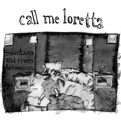 Call Me Loretta - Mountains and Rivers between Us - out on feb. 23rd
