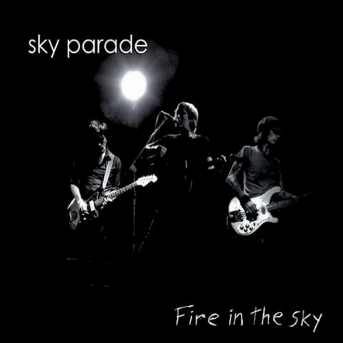 SKY PARADE - Fire in the Sky