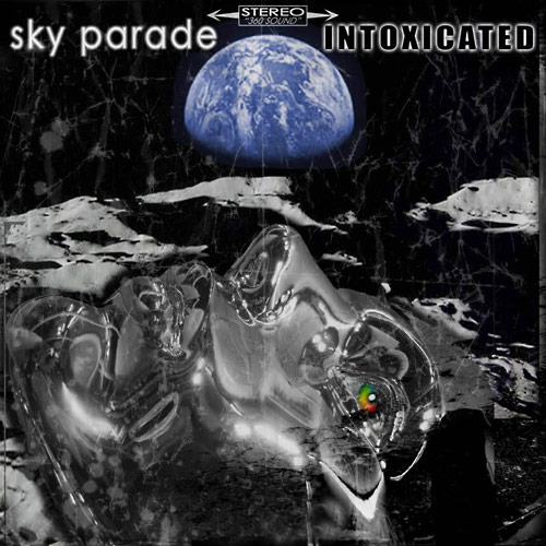 SKY PARADE - Intoxicated